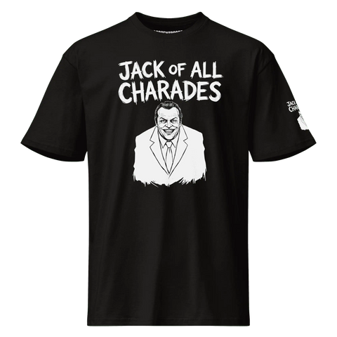 JACK OF ALL CHARADES  I Premium Tee
