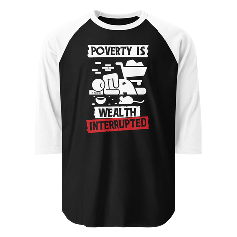 POVERTY IS | Raglan Shirt | Black/White